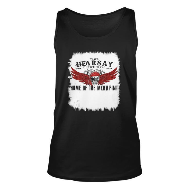 Hearsay Brewing Company Brewing Co Home Of The Mega Pint  Unisex Tank Top
