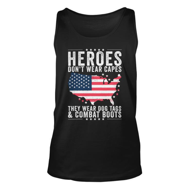 Heroes Dont Wear Capes They Wear Dog Tags And Combat Boots T-Shirt Unisex Tank Top