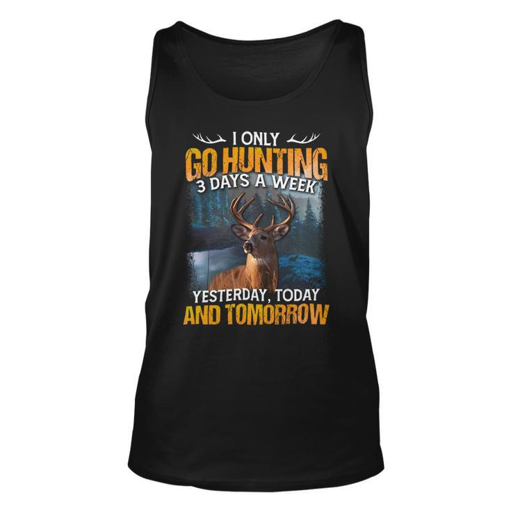 Hunting Only 3 Days In Week Unisex Tank Top