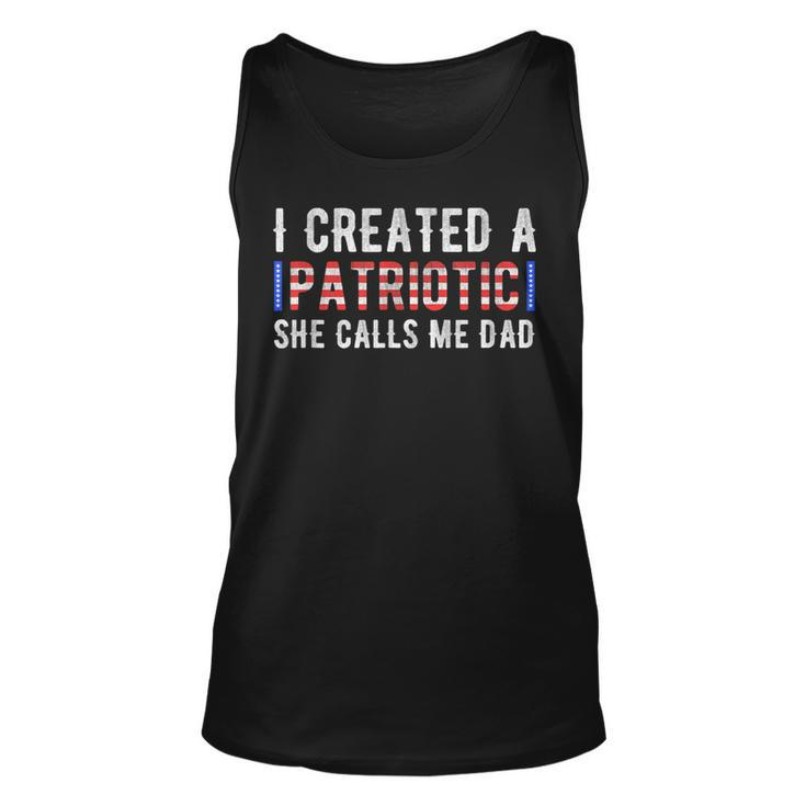 I Created A Patriotic Calls Me Dad 4Th Of July Fathers Day  Unisex Tank Top
