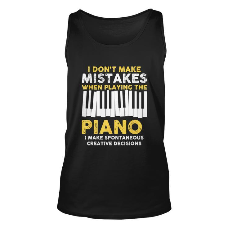 I Dont Make Mistakes Piano Musician Humor  Unisex Tank Top
