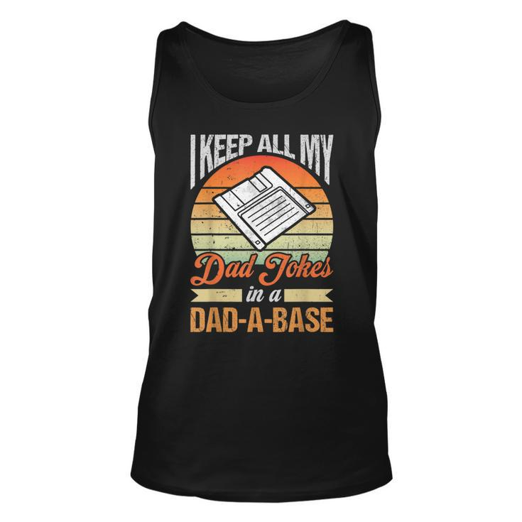 I Keep All My Dad Jokes In A Dad-A-Base Vintage Father Dad  Unisex Tank Top