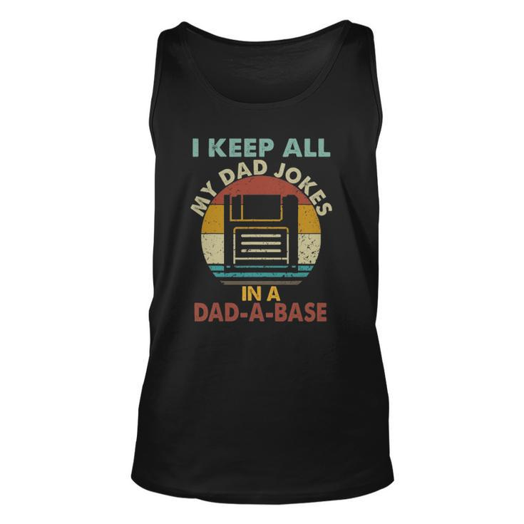 I Keep All My Dad Jokes In A Dad-A-Base Vintage Retro Daddy Unisex Tank Top
