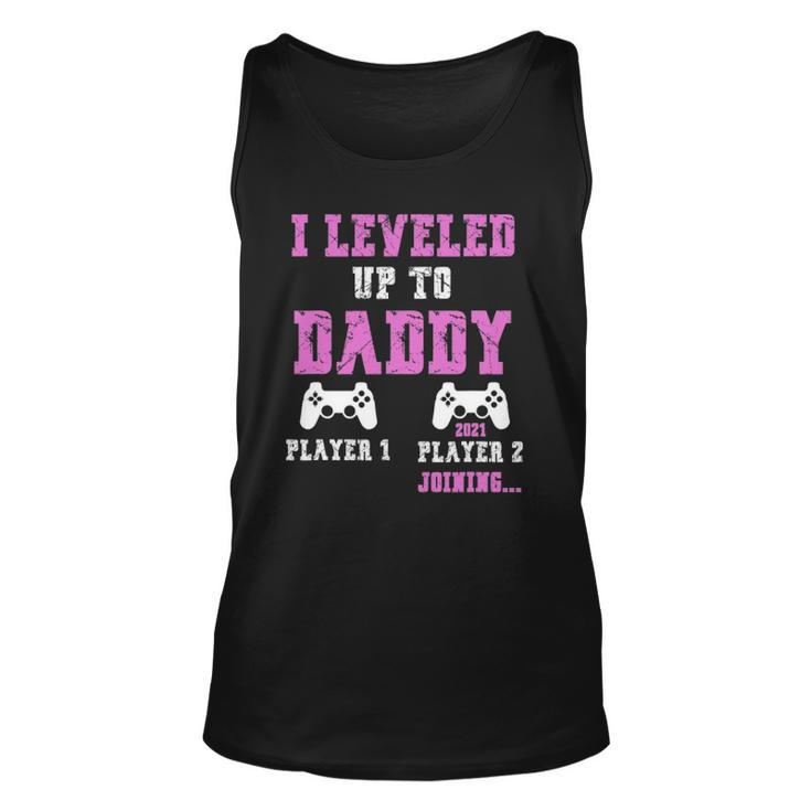 I Leveled Up To Daddy 2021 Funny Soon To Be Dad 2021 Ver2 Unisex Tank Top