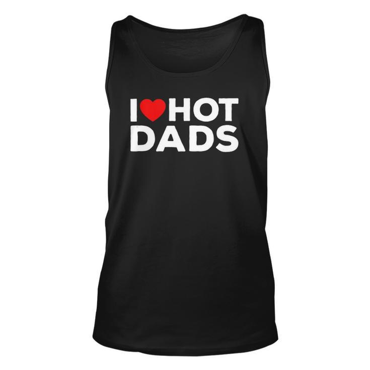 I Love Hot Dads Red Heart Funny  Unisex Tank Top