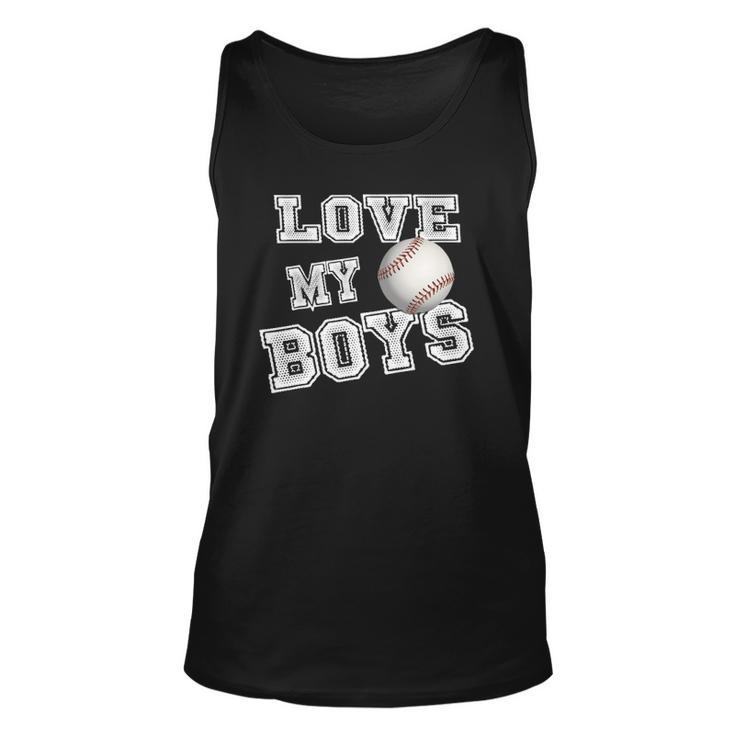I Love My Boys Baseball  For Moms-Cute Baseball Mom Unisex Tank Top