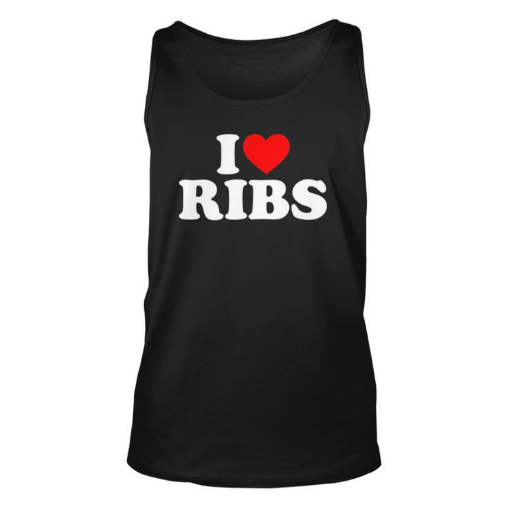 I Love Ribs I Heart Ribs  Food Lover Unisex Tank Top