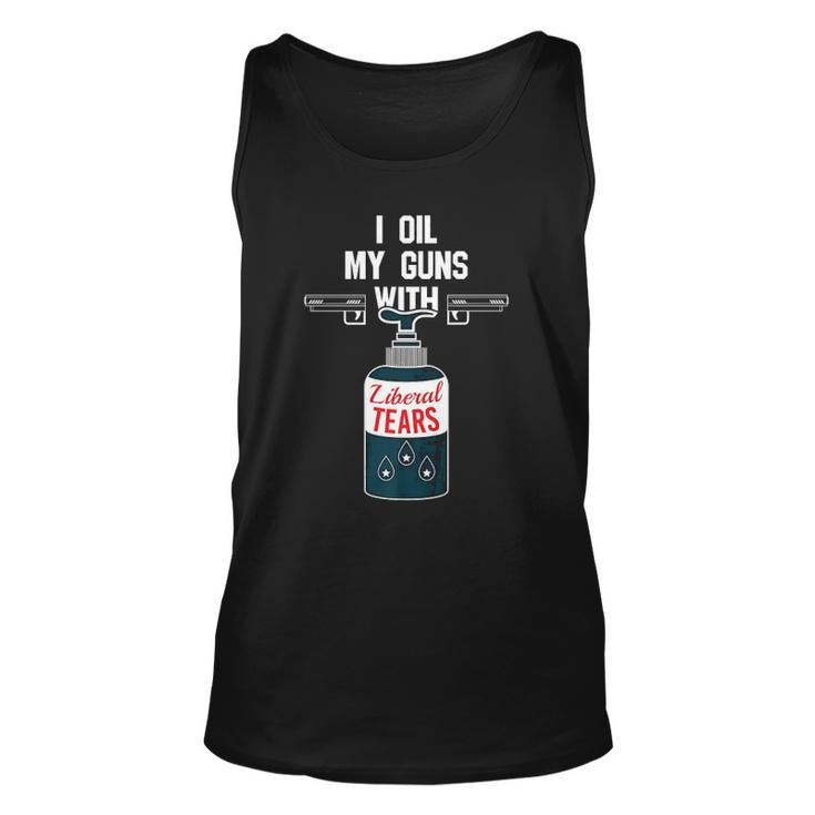 I Oil My Gun With Liberal Tears Design For Gun Lovers  Unisex Tank Top