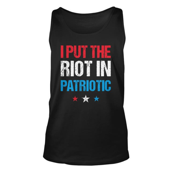 I Put The Riot In Patriotic America Fourth Of July Merch Unisex Tank Top
