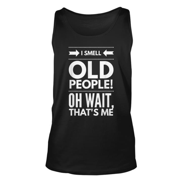 I Smell Old People Fifty 50Th Birthday Gag Joke Father Gift  Unisex Tank Top