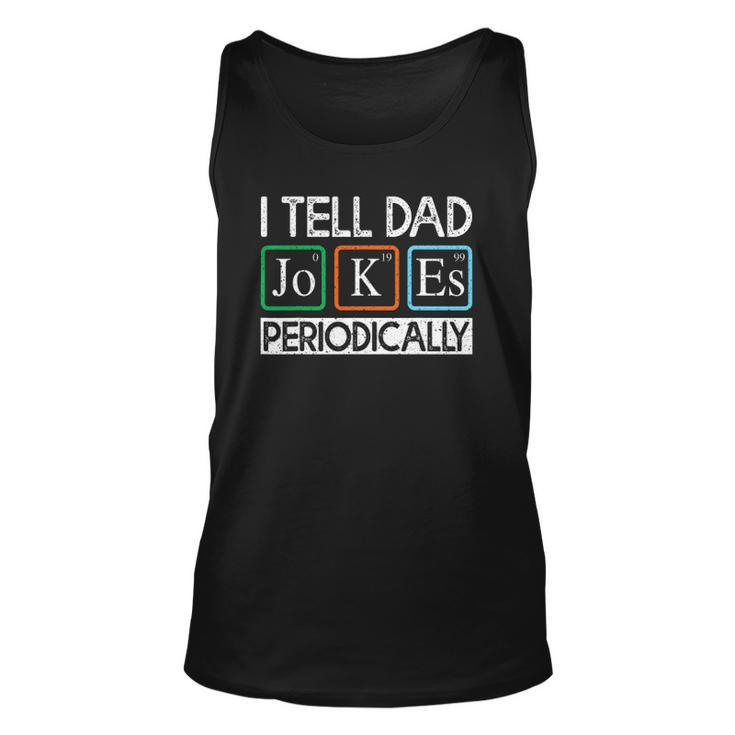 I Tell Dad Jokes Periodically Funny Vintage Fathers Day Unisex Tank Top