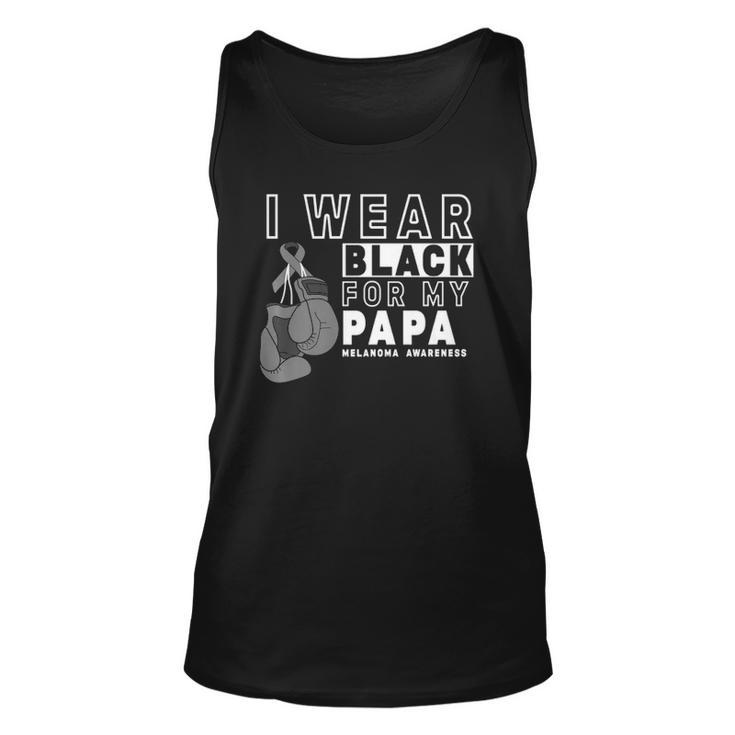 I Wear Black For My Papa Melanoma Awareness  Unisex Tank Top