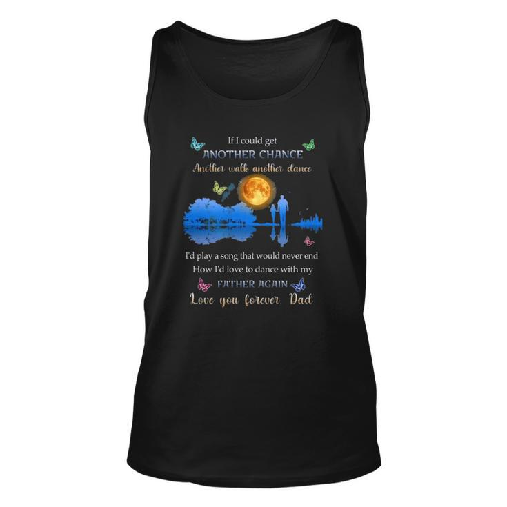 If I Could Get Another Chance Another Walk Another Dance Unisex Tank Top