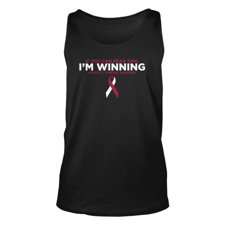 If You Can Read This Im Winning Suck It Throat Cancer Unisex Tank Top