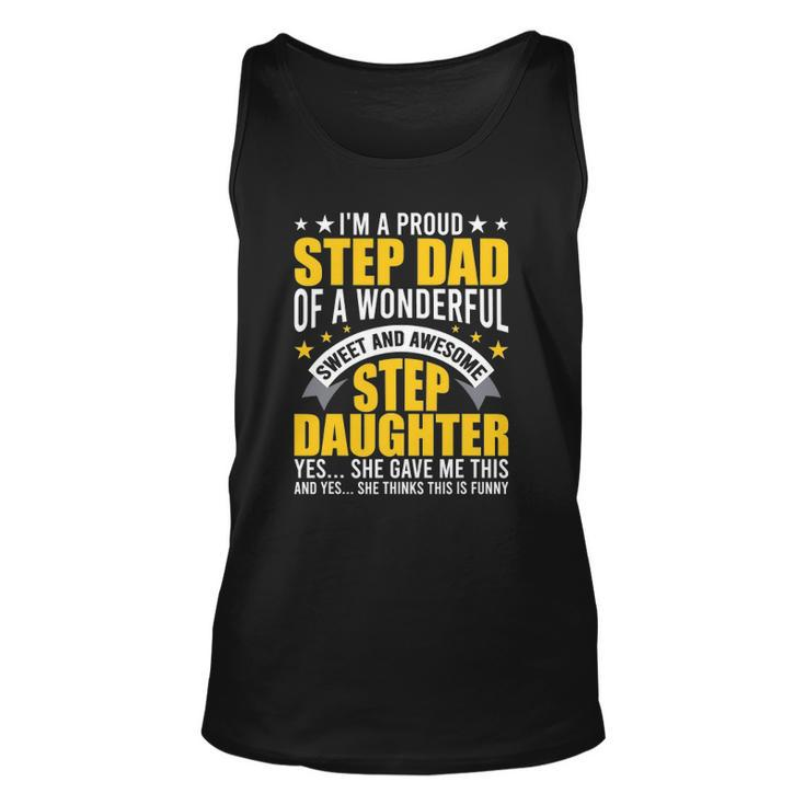 Im A Proud Step Dad Of Awesome Step Daughter Stepdad Unisex Tank Top