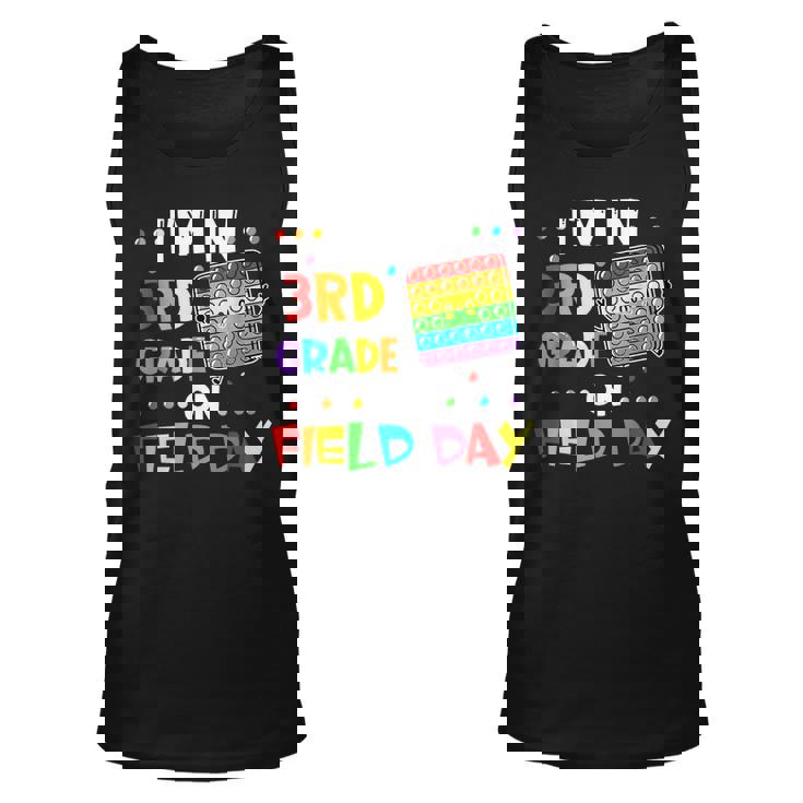 Im In 3Rd Grade On Field Day 2022 Pop It Kids Boys Girls  Unisex Tank Top