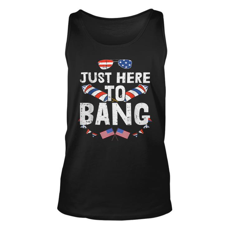 Im Just Here To Bang 4Th Of July Fireworks Fourth Of July  Unisex Tank Top
