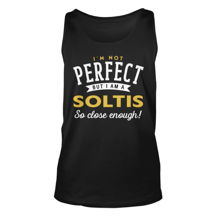 Im Not Perfect But I Am A Soltis So Close Enough Unisex Tank Top