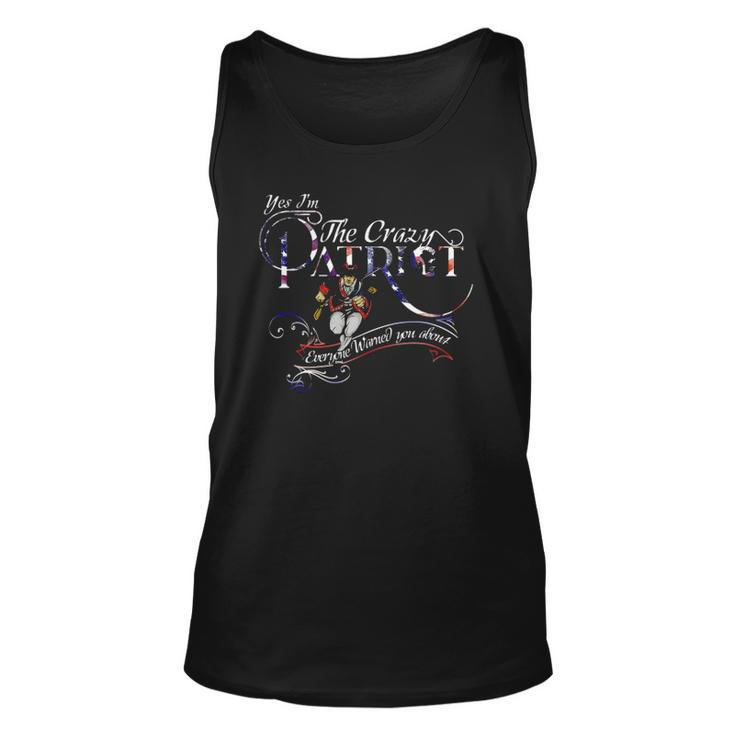 Im The Crazy Patriot Everyone Warned You About 4Th Of July Unisex Tank Top