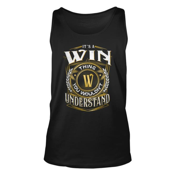 It A Win Thing You Wouldnt Understand Unisex Tank Top