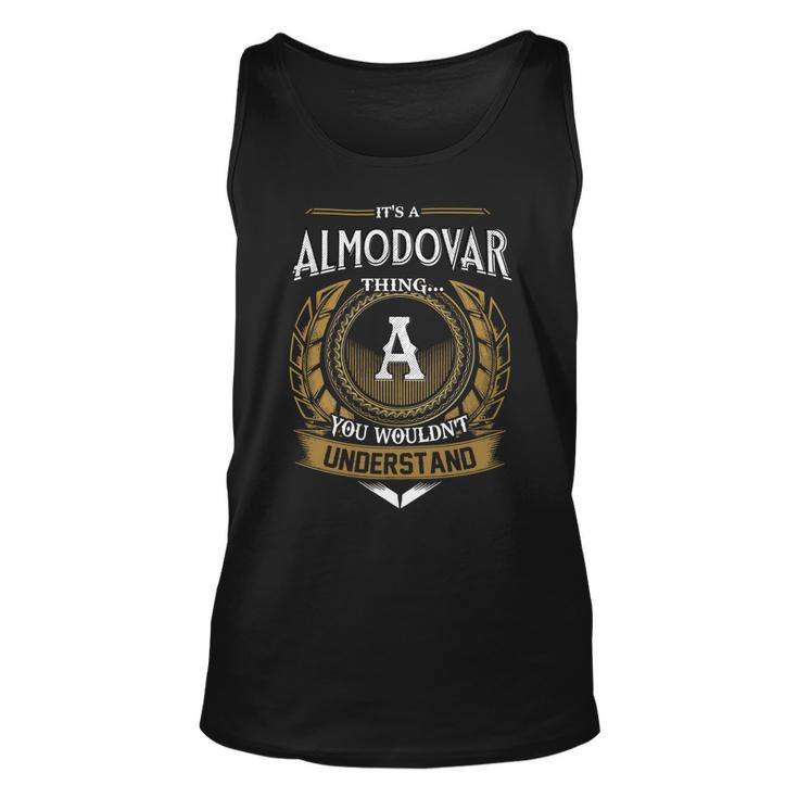 Its A Almodovar Thing You Wouldnt Understand Name  Unisex Tank Top