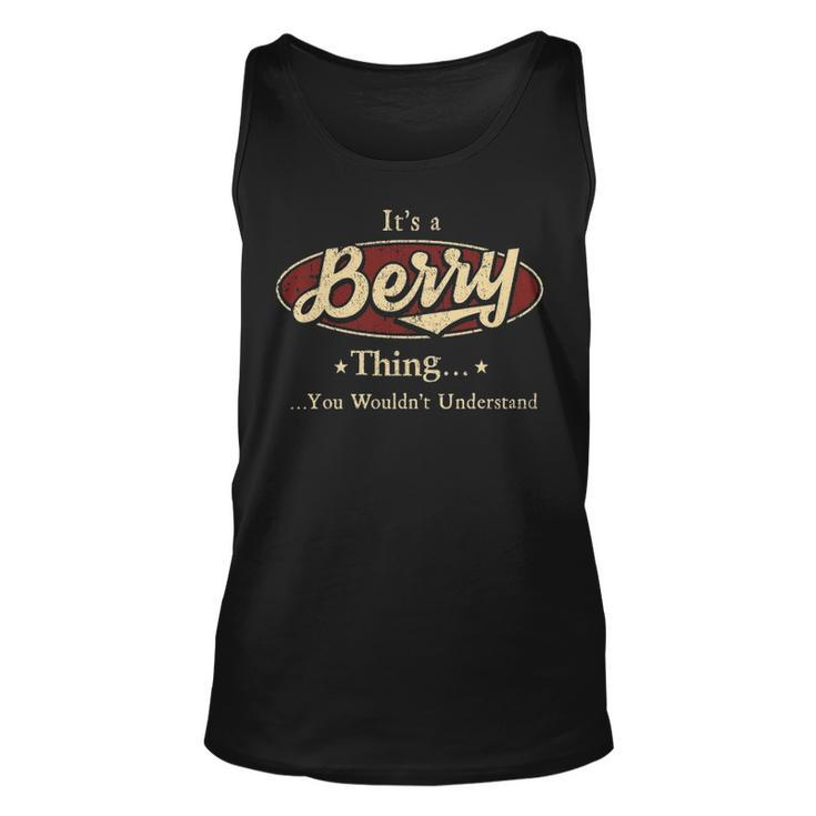 Its A BERRY Thing You Wouldnt Understand Shirt BERRY Last Name Gifts Shirt With Name Printed BERRY Unisex Tank Top