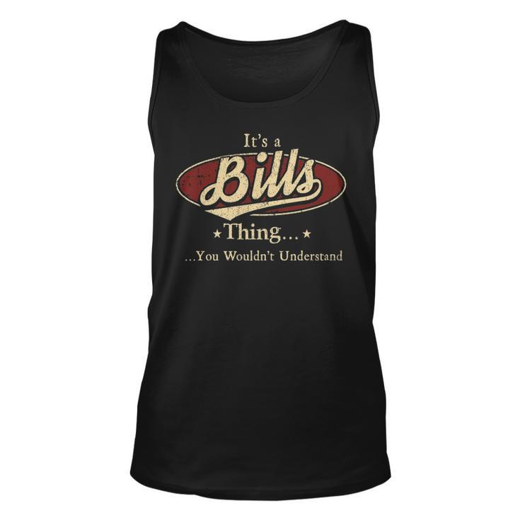 Its A BILLS Thing You Wouldnt Understand Shirt BILLS Last Name Gifts Shirt With Name Printed BILLS Unisex Tank Top