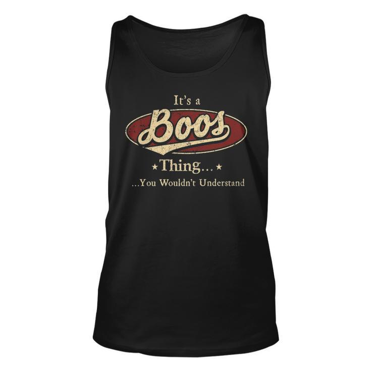 Its A Boos Thing You Wouldnt Understand Shirt Personalized Name Gifts T Shirt Shirts With Name Printed Boos Unisex Tank Top
