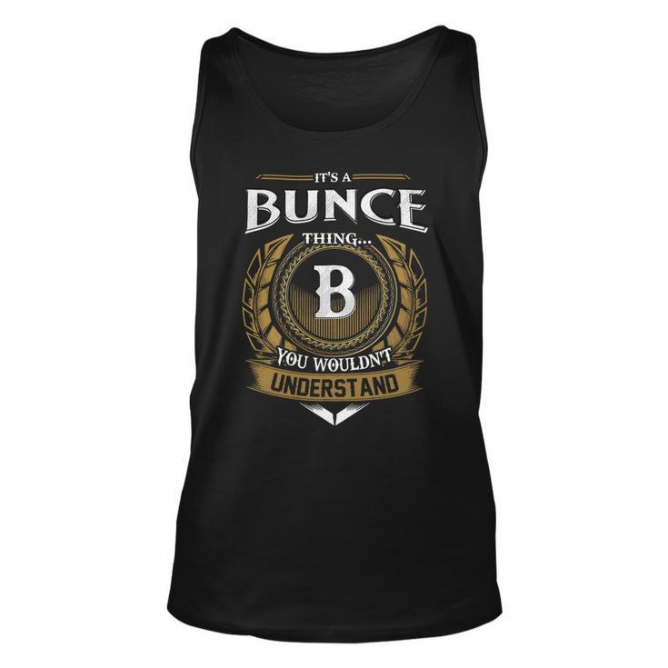 Its A Bunce Thing You Wouldnt Understand Name  Unisex Tank Top