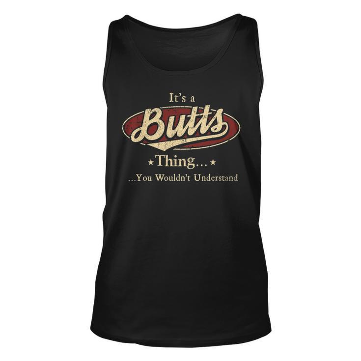Its A BUTTS Thing You Wouldnt Understand Shirt BUTTS Last Name Gifts Shirt With Name Printed BUTTS Unisex Tank Top