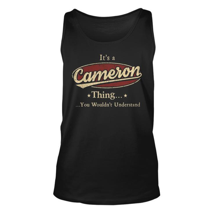 Its A Cameron Thing You Wouldnt Understand Shirt Personalized Name Gifts T Shirt Shirts With Name Printed Cameron Unisex Tank Top