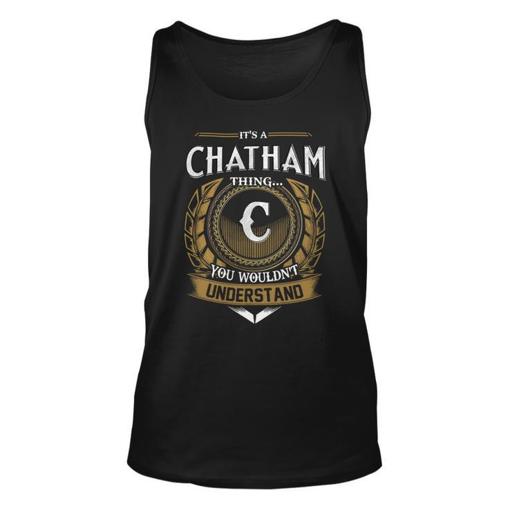 Its A Chatham Thing You Wouldnt Understand Name  Unisex Tank Top