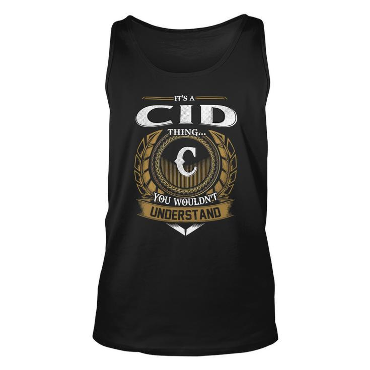 Its A Cid Thing You Wouldnt Understand Name  Unisex Tank Top