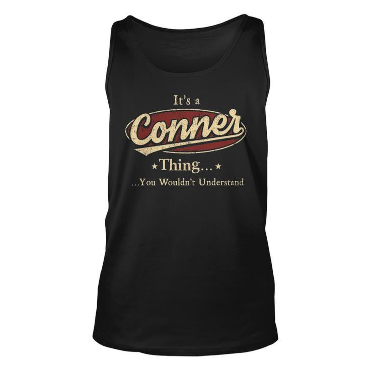 Its A Conner Thing You Wouldnt Understand Shirt Personalized Name Gifts T Shirt Shirts With Name Printed Conner Unisex Tank Top