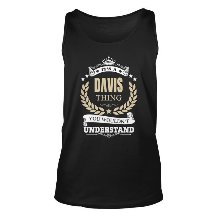 Its A Davis Thing You Wouldnt Understand Shirt Personalized Name Gifts T Shirt Shirts With Name Printed Davis  Unisex Tank Top