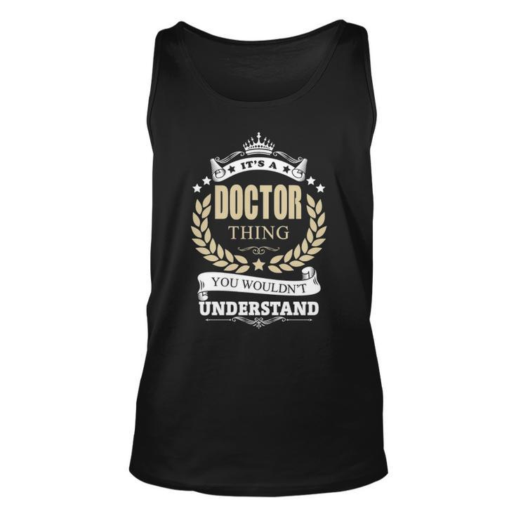 Its A Doctor Thing You Wouldnt Understand Shirt Personalized Name Gifts T Shirt Shirts With Name Printed Doctor  Unisex Tank Top