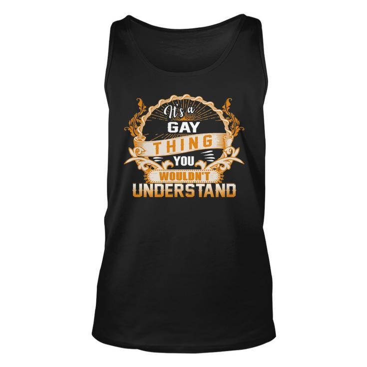 Its A Gay Thing You Wouldnt Understand T Shirt Gay Shirt  For Gay  Unisex Tank Top