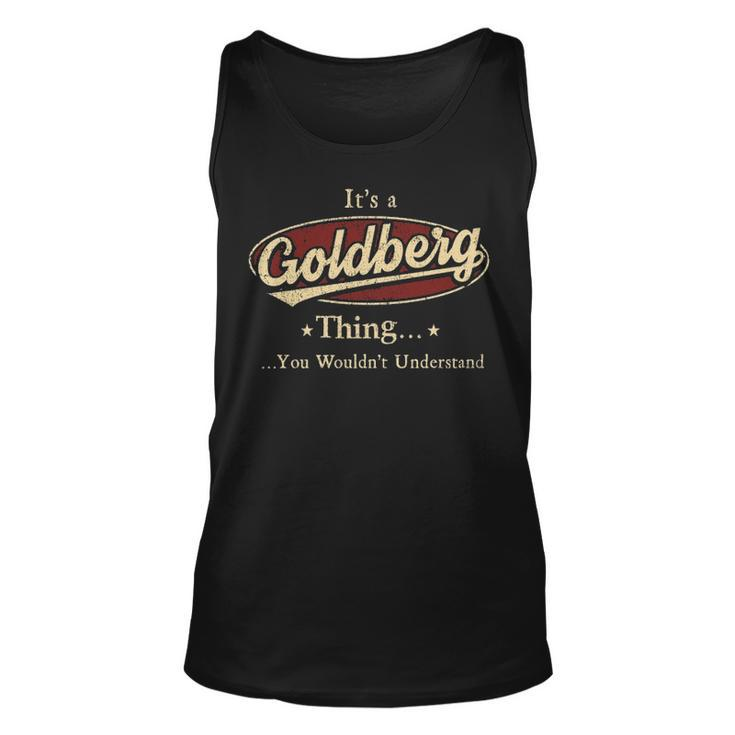 Its A Goldberg Thing You Wouldnt Understand Shirt Personalized Name Gifts T Shirt Shirts With Name Printed Goldberg Unisex Tank Top