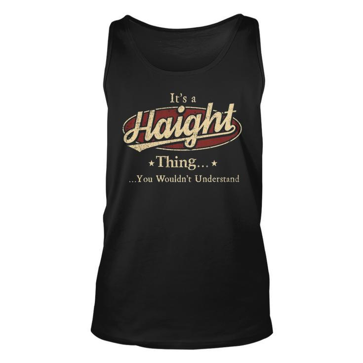Its A Haight Thing You Wouldnt Understand Shirt Personalized Name Gifts T Shirt Shirts With Name Printed Haight Unisex Tank Top