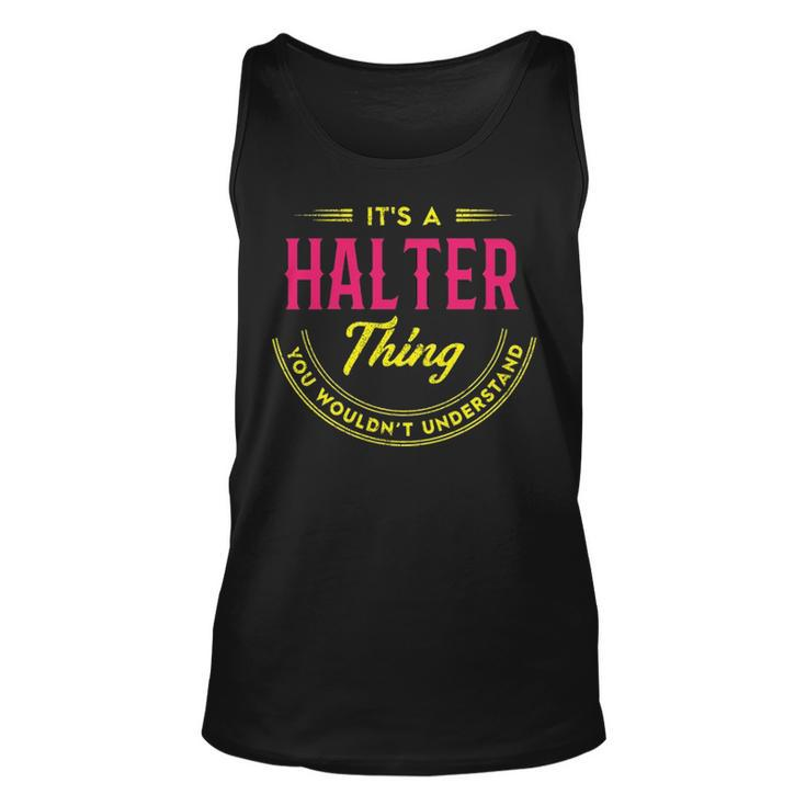 Its A Halter Thing You Wouldnt Understand Shirt Personalized Name Gifts T Shirt Shirts With Name Printed Halter  Unisex Tank Top