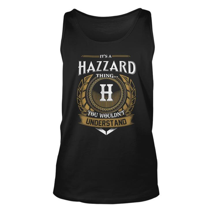 Its A Hazzard Thing You Wouldnt Understand Name  Unisex Tank Top