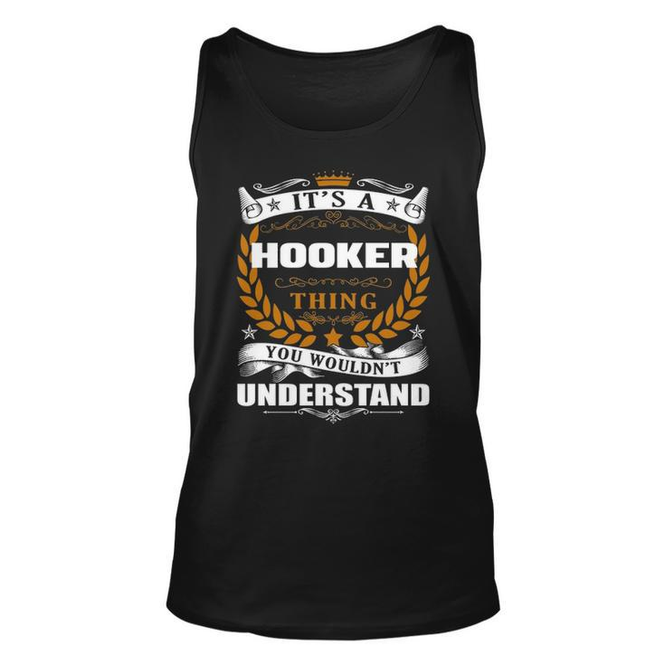 Its A Hooker Thing You Wouldnt Understand T Shirt Hooker Shirt  For Hooker  Unisex Tank Top