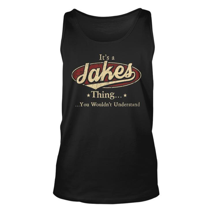 Its A Jakes Thing You Wouldnt Understand Shirt Personalized Name Gifts T Shirt Shirts With Name Printed Jakes Unisex Tank Top