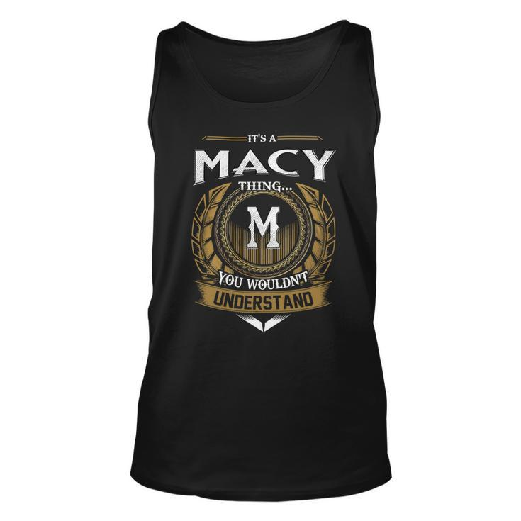 Its A Macy Thing You Wouldnt Understand Name  Unisex Tank Top