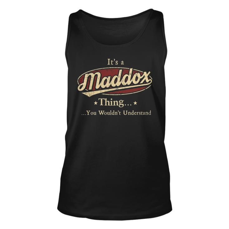 Its A Maddox Thing You Wouldnt Understand Shirt Personalized Name GiftsShirt Shirts With Name Printed Maddox Unisex Tank Top