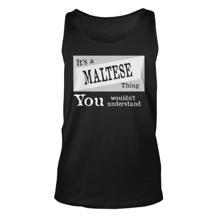 Its A Maltese Thing You Wouldnt Understand T Shirt Maltese Shirt  For Maltese D Unisex Tank Top