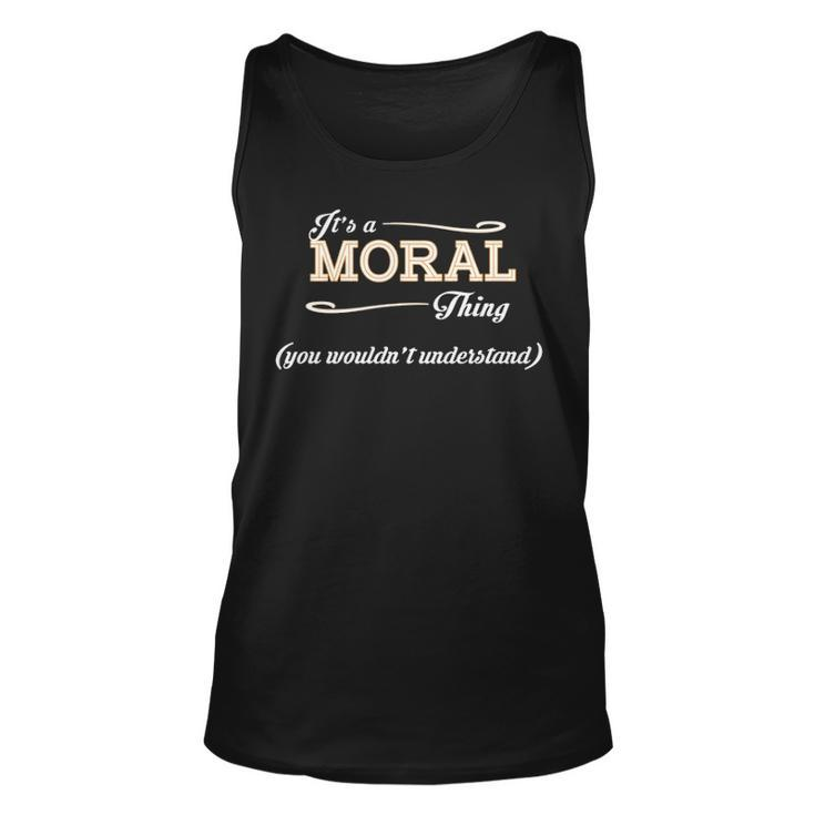 Its A Moral Thing You Wouldnt Understand T Shirt Moral Shirt  For Moral  Unisex Tank Top