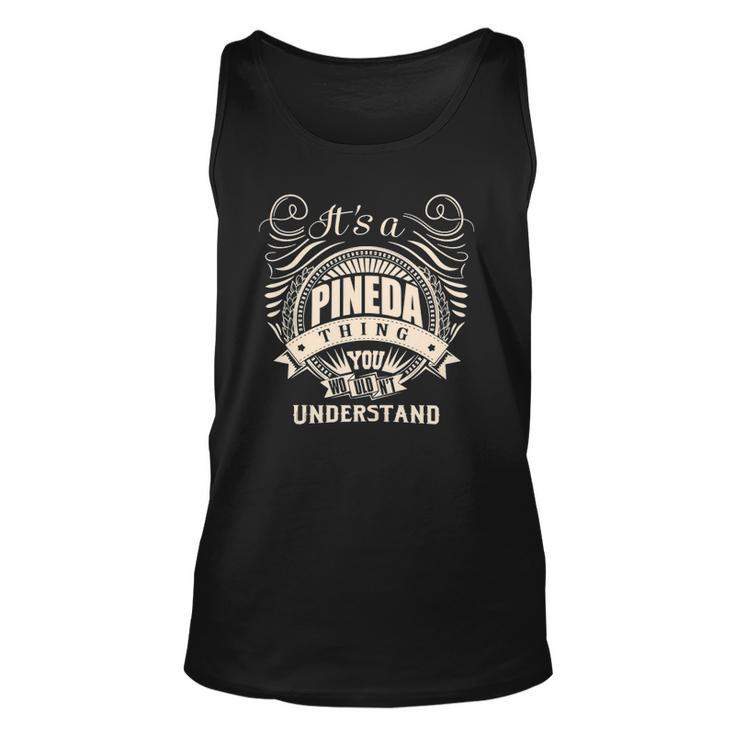 Its A Pineda Thing You Wouldnt Understand Gifts Unisex Tank Top