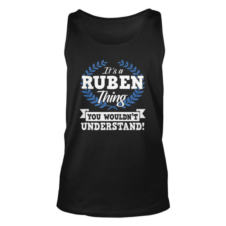 Its A Ruben Thing You Wouldnt Understand Name  Unisex Tank Top