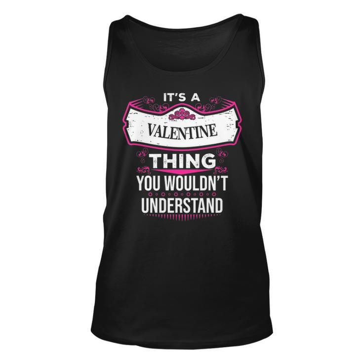 Its A Valentine Thing You Wouldnt Understand T Shirt Valentine Shirt  For Valentine  Unisex Tank Top